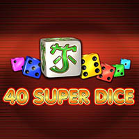 40 Super Dice 40 Super Dice